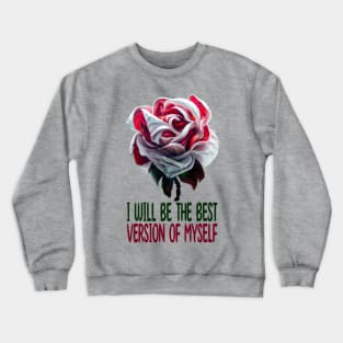 I Will Be The Best Version Of Myself, Motivation Crewneck Sweatshirt